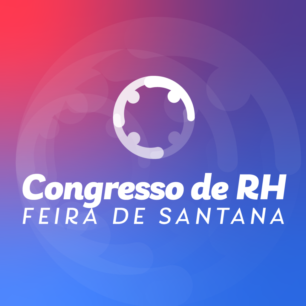 1º Congresso de RH em Feira de Santana