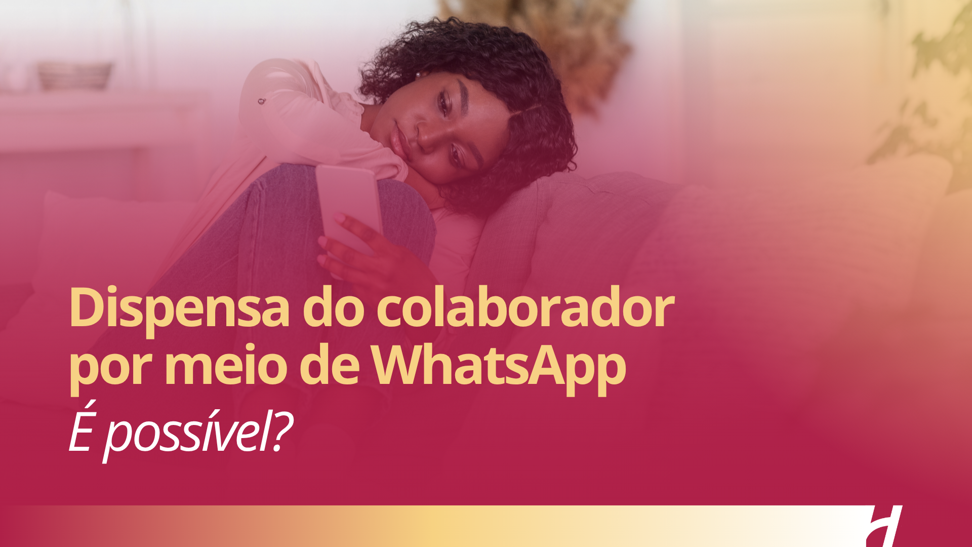 Leia mais sobre o artigo Dispensa do colaborador por meio de WhatsApp. É possível? Uma visão do Direito